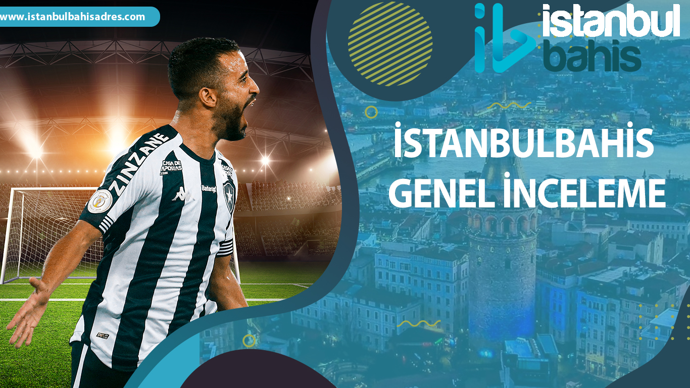 İstanbulbahis Genel İnceleme